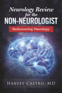 Neurology for the Non-neurologist: Rediscovering Neurology