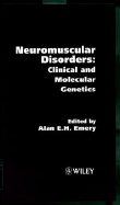 Neuromuscular Disorders: Clinical and Molecular Genetics