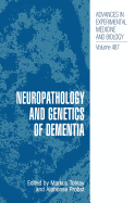 Neuropathology and Genetics of Dementia