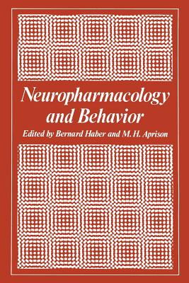 Neuropharmacology and Behavior - Haber, Bernard (Editor)