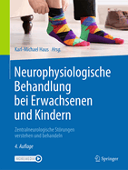 Neurophysiologische Behandlung Bei Erwachsenen Und Kindern: Zentralneurologische Strungen Verstehen Und Behandeln