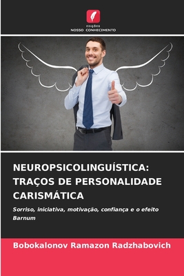 Neuropsicolingu?stica: Tra?os de Personalidade Carismtica - Ramazon Radzhabovich, Bobokalonov