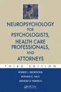 Neuropsychology for Psychologists, Health Care Professionals, and Attorneys