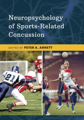 Neuropsychology of Sports-Related Concussion - Arnett, Peter a (Editor)