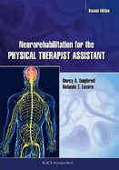 Neurorehabilitation for the Physical Therapist Assistant with Access Code