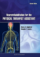 Neurorehabilitation for the Physical Therapist Assistant with Access Code - Umphred, Darcy, PT, PhD, Fapta, and Lazaro, Ronaldo, PT, PhD, DPT