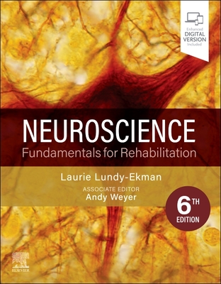 Neuroscience: Fundamentals for Rehabilitation - Lundy-Ekman, Laurie, PhD, PT