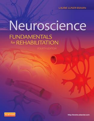 Neuroscience: Fundamentals for Rehabilitation - Lundy-Ekman, Laurie