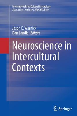 Neuroscience in Intercultural Contexts - Warnick, Jason E (Editor), and Landis, Dan (Editor)