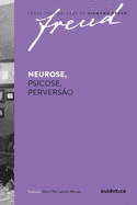 Neurose, Psicose, pervers?o