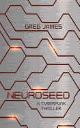 Neuroseed: A Cyberpunk Thriller