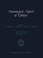 Neurosurgical Aspects of Epilepsy: Proceedings of the Fourth Advanced Seminar in Neurosurgical Research of the European Association of Neurosurgical Societies Bresseo Di Teolo, Padova, May 17-18, 1989
