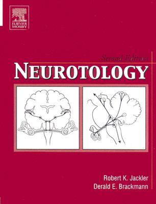 Neurotology - Brackmann, Derald, MD, and Jackler, Robert K, MD