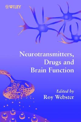 Neurotransmitters, Drugs and Brain Function - Webster, Roy (Editor)