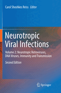 Neurotropic Viral Infections: Volume 2: Neurotropic Retroviruses, DNA Viruses, Immunity and Transmission