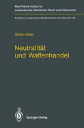 Neutralitat Und Waffenhandel / Neutrality and Arms Transfers: Neutrality and Arms Transfers