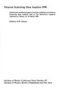 Neutron Scattering Data Analysis 1990, Proceedings of the Conference on Neutron Scattering, 14-16 March 1990, Rutherford Appleton Laboratory, UK - Johnson, Rex, Jr., and Johnson, M W, Dr. (Editor)