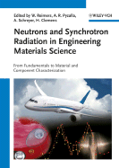 Neutrons and Synchrotron Radiation in Engineering Materials Science: From Fundamentals to Material and Component Characterization - Reimers, Walter (Editor), and Pyzalla, Anke Rita (Editor), and Schreyer, Andreas Klaus (Editor)