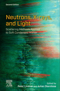 Neutrons, X-Rays and Light: Scattering Methods Applied to Soft Condensed Matter