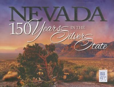 Nevada: 150 Years in the Silver State - Schumacher, Geoff (Editor)