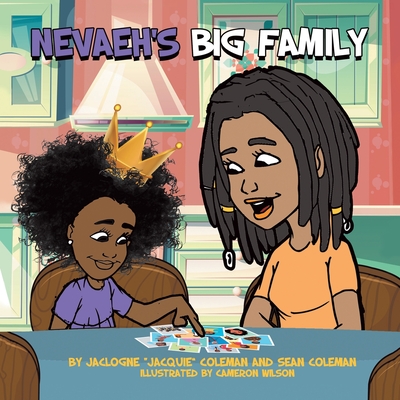 Nevaeh's Big Family - Coleman, Jaclogne, and Coleman, Sean