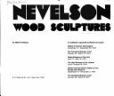 Nevelson: wood sculptures; [catalog of] an exhibition organized by Walker Art Center - Nevelson, Louise, and Friedman, Martin L., and Walker Art Center