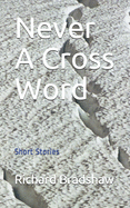 Never A Cross Word: Short Stories