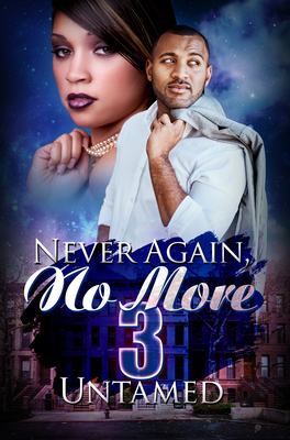 Never Again, No More 3: Karma's Brew - Untamed