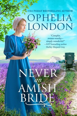 Never an Amish Bride - London, Ophelia