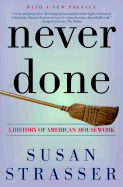 Never Done: A History of American Housework