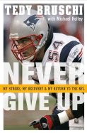 Never Give Up: My Stroke, My Recovery, and My Return to the NFL