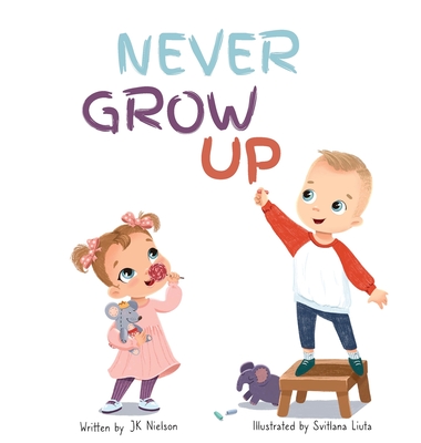 Never Grow Up - Nielson, Jk