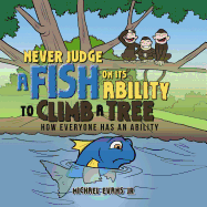 Never Judge a Fish on its Ability to Climb a Tree: How Everyone Has an Ability