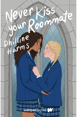 Never Kiss Your Roomate - Harms, Philine