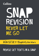 Never Let Me Go: AQA GCSE 9-1 English Literature Text Guide: Ideal for the 2023 and 2024 Exams