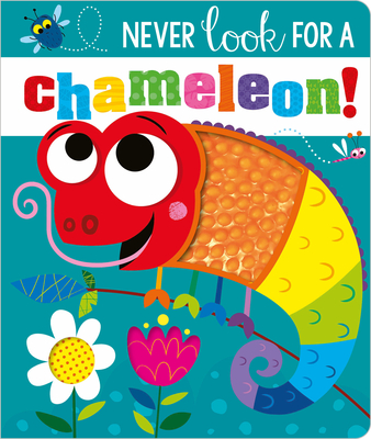 Never Look for a Chameleon! - Greening, Rosie, and Lynch, Stuart (Illustrator)