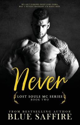 Never: Lost Souls MC Series Book Two - Keeper, My Brother's (Editor), and Saffire, Blue