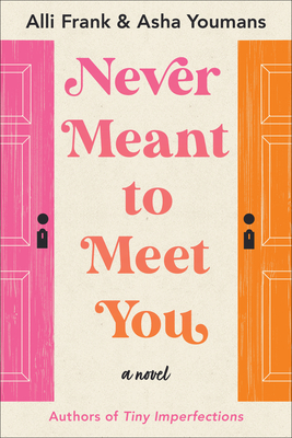 Never Meant to Meet You - Frank, Alli, and Youmans, Asha