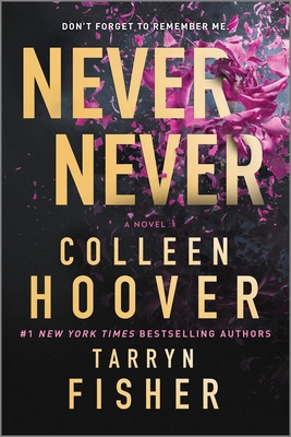 Never Never: A Twisty, Angsty Romance - Hoover, Colleen, and Fisher, Tarryn