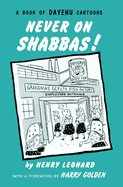 Never on Shabbas!