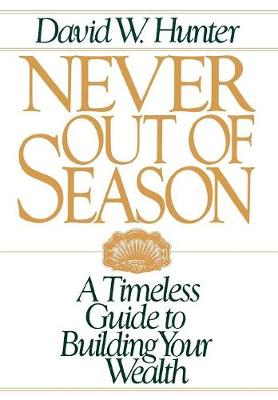Never Out of Season - Hunter, David W
