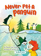 Never Pet a Penguin