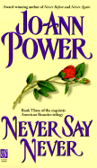 Never Say Never - Power, Jo-Ann