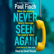 Never Seen Again: The explosive thriller from the bestselling master of suspense