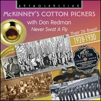 Never Swat a Fly: Their 26 Finest, 1928-1930 - McKinney's Cotton Pickers