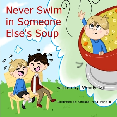 Never Swim in Someone Else's Soup - Tait, Wendy