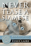Never Tease a Siamese