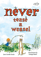 Never tease a weasel.