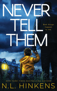 Never Tell Them: A psychological suspense thriller