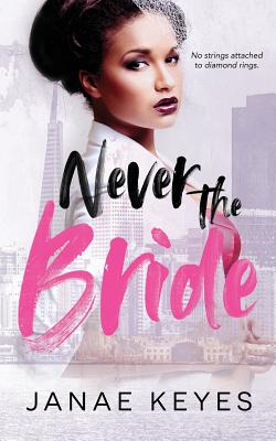 Never the Bride - Davis, Deliaria (Editor), and Keyes, Janae